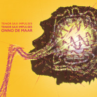 Onno de Maar Tenor Sax Impulses