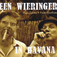 JEROEN ZIJLSTRA & FRANS CORNELISSEN Een Wieringer in Havana