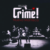NUEVA MANTECA, CRIME! (live)